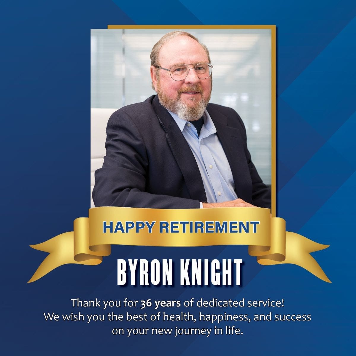 Happy Retirement Byron Knight